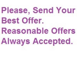 Please, Send Your Best. >>>>> Reasonable Offers Always Accepted